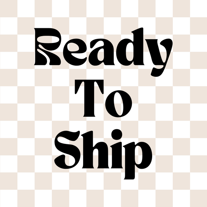 Ready To Ship