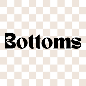 Bottoms