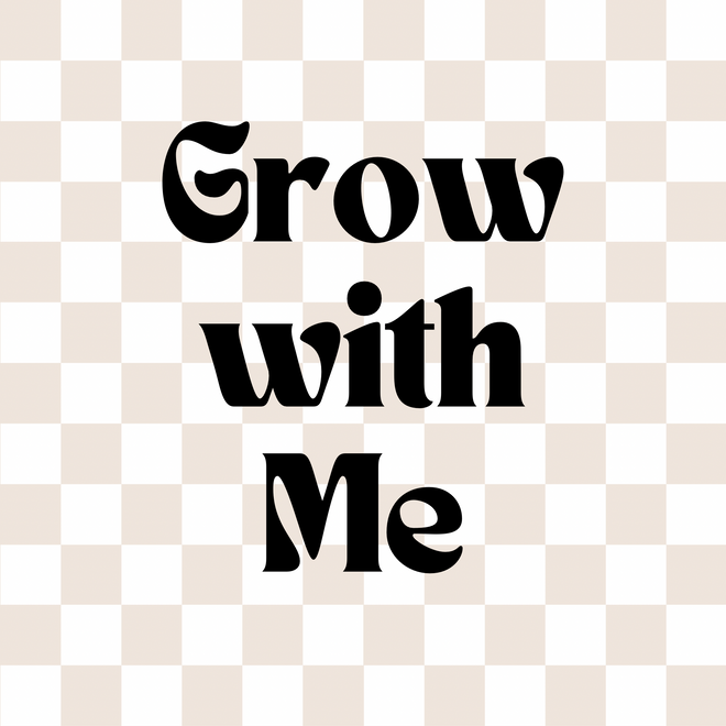 Grow With Me