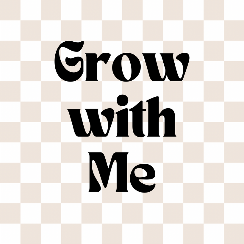 Grow With Me